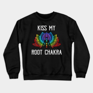 Funny Zen Yoga Lover Kiss My Root Chakra Yogi Crewneck Sweatshirt